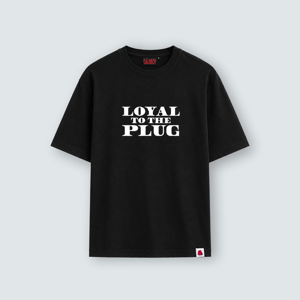 LOYAL TO THE PLUG 2.0